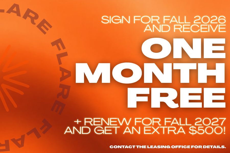 Sign for Fall 2026 to Get 1 Month Free. Renew for Fall 2027 and Get an Extra $500